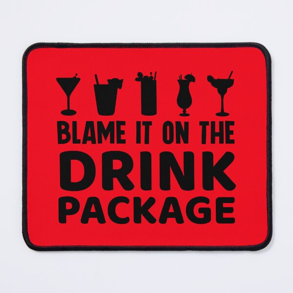 Item preview, Blame It On The Drink Package. Funny Cruise Quote, Vacation Quote, Family Cruise designed and sold by DesignHouse07.