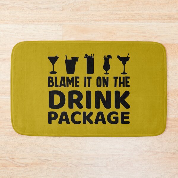 Item preview, Blame It On The Drink Package. Funny Cruise Quote, Vacation Quote, Family Cruise designed and sold by DesignHouse07.