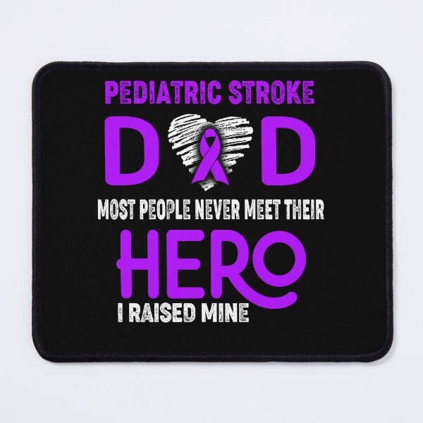 Item preview, Pediatric Stroke DAD Most People Never Meet Their HERO I Raised Mine designed and sold by Tifrop.