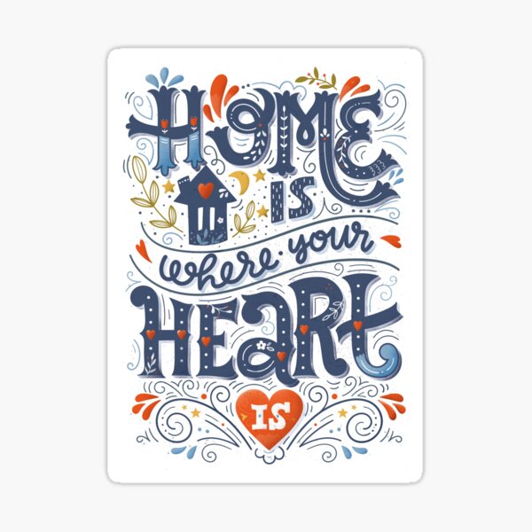Home is where your heart is Sticker