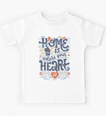 Home is where your heart is Kids Tee