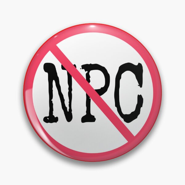 Item preview, Just say No to NPCs NPC awareness SJW woke designed and sold by OptoFortuna.
