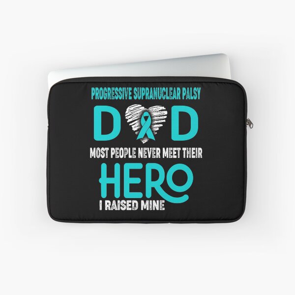 Item preview, Progressive Supranuclear Palsy DAD Most People Never Meet Their HERO I Raised Mine designed and sold by Tifrop.