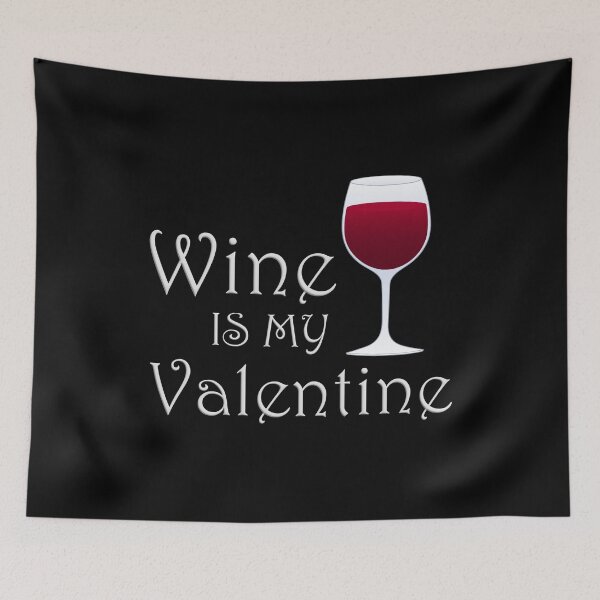 Item preview, Wine is my Valentine designed and sold by Scrumptious Designs.