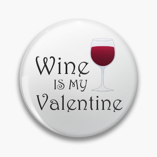 Item preview, Wine is my Valentine designed and sold by Scrumptious Designs.