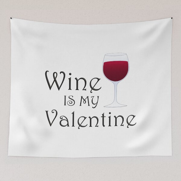 Item preview, Wine is my Valentine designed and sold by Scrumptious Designs.