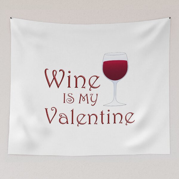 Item preview, Wine is my Valentine designed and sold by Scrumptious Designs.