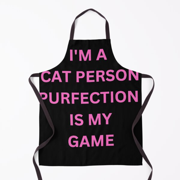 Item preview, I'M A CAT PERSON - PURFECTION IS MY GAME  designed and sold by Brontox.