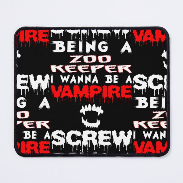 Item preview, Screw Being A Zoo Keeper I Wanna Be A Vampire  designed and sold by aryagiri.