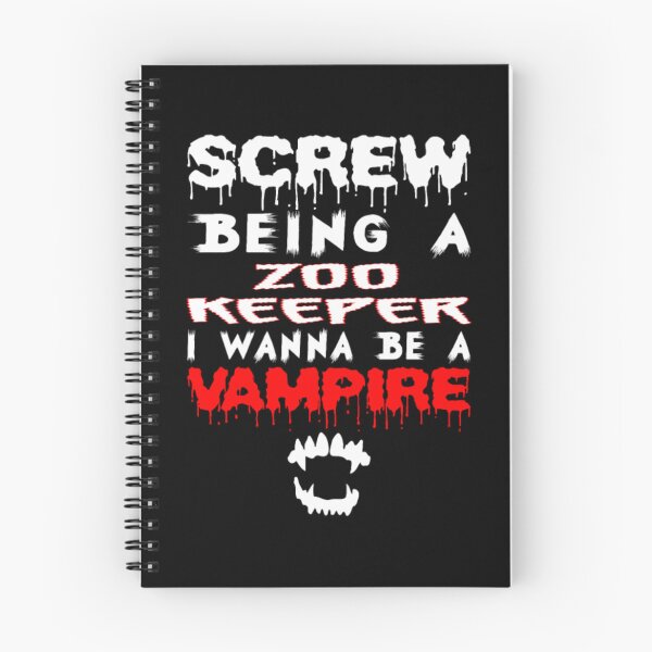 Item preview, Screw Being A Zoo Keeper I Wanna Be A Vampire  designed and sold by aryagiri.