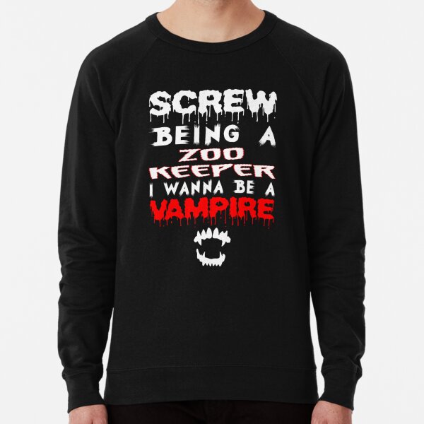 Item preview, Screw Being A Zoo Keeper I Wanna Be A Vampire  designed and sold by aryagiri.