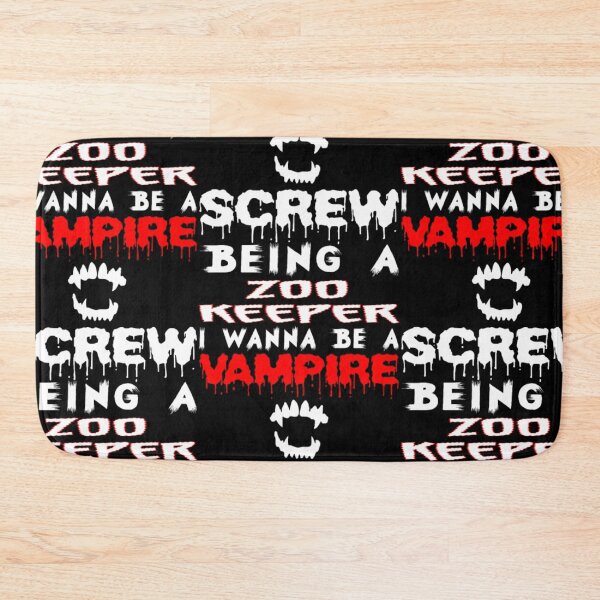 Item preview, Screw Being A Zoo Keeper I Wanna Be A Vampire  designed and sold by aryagiri.