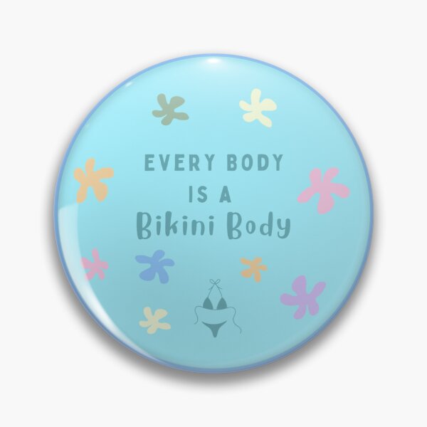 Item preview, Every Body is a Bikini Body designed and sold by SeasideSero.
