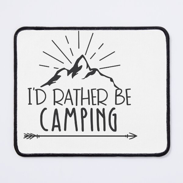 Item preview, I Would Rather Be Camping designed and sold by CryptoLuke.