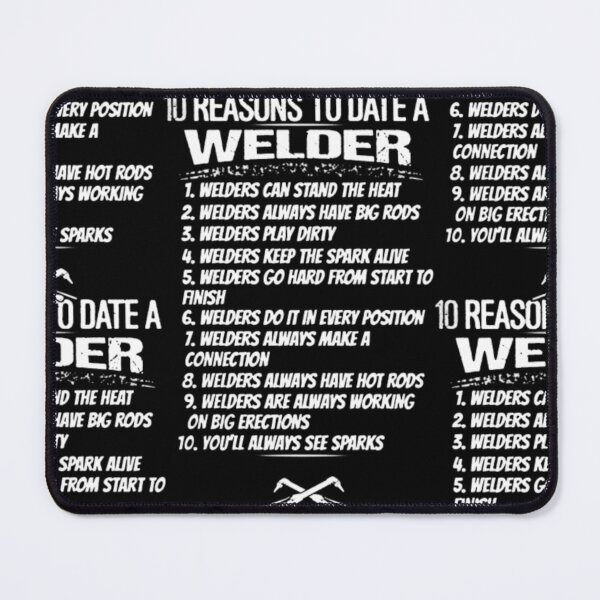 Item preview, 10 Reasons To Date Welder designed and sold by aryagiri.