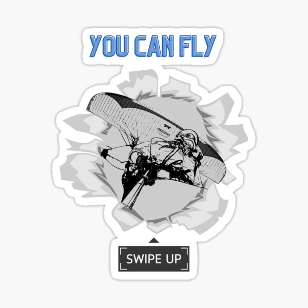 You can fly - swipe up Sticker