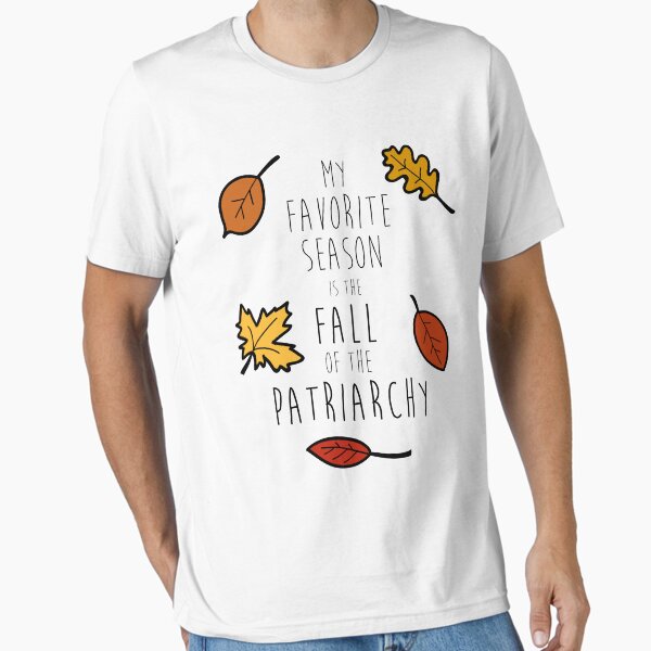 Item preview, My Favorite Season Is The Fall Of The Patriarchy designed and sold by urbnduck.