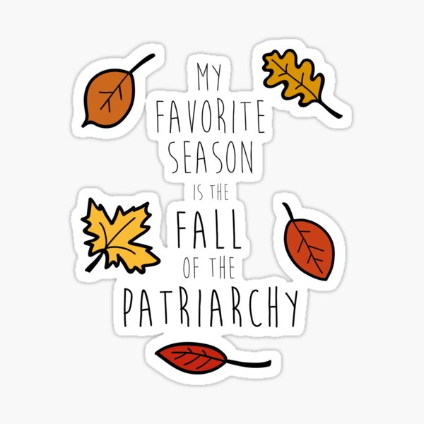 My favorite. Favourite Season Fall of patriarchy. My favourite Season is the Fall of patriarchy. Влюбленные осень стикер. Fall is my favourite.