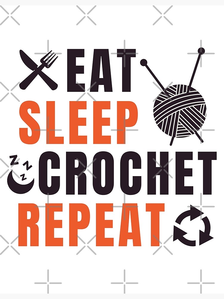 Eat Sleep Crochet Repeat: Crochet Journal for Yarn Lovers 