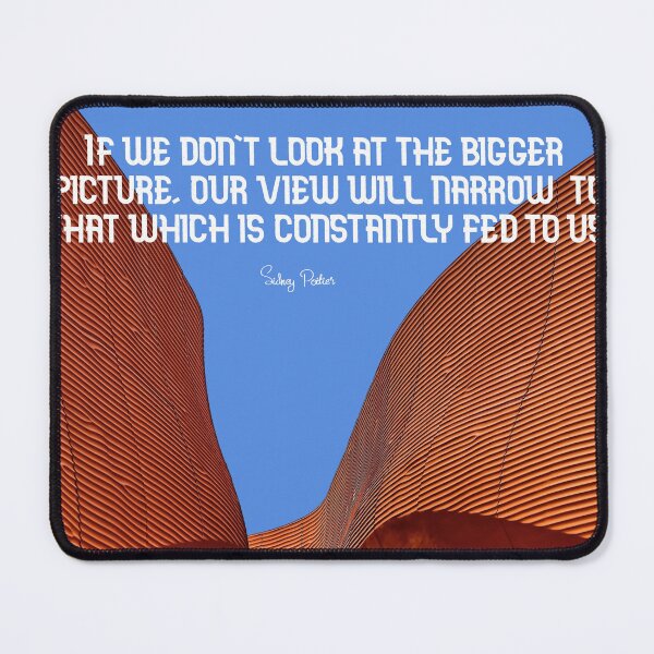 Item preview, Sidney Poitier quote about looking at the Bigger picture of life designed and sold by NesgwenSing.