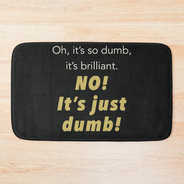 Item preview, NO! It’s just dumb! (GLASS ONION) designed and sold by A-Little-Nerdy.