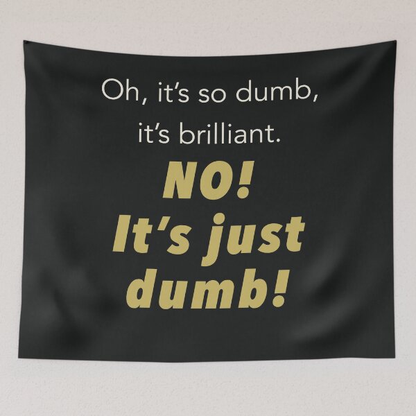 Item preview, NO! It’s just dumb! (GLASS ONION) designed and sold by A-Little-Nerdy.