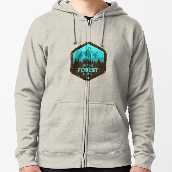 May The Forest Be With You Zipped Hoodie