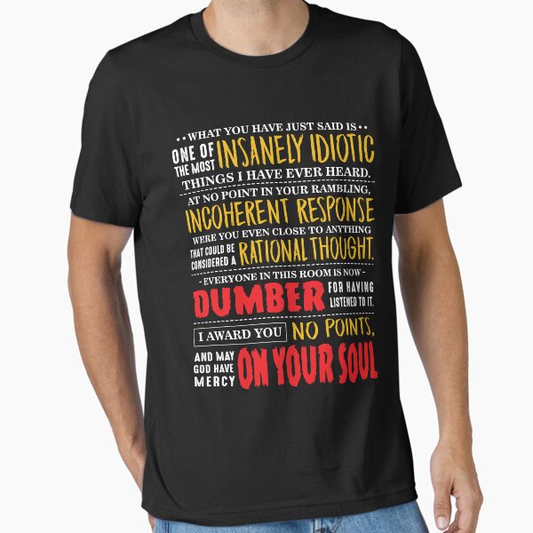 Insanely Idiotic Essential T-Shirt
