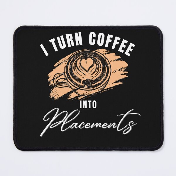 Item preview, Funny Recruiter I turn coffee into placements designed and sold by Recruiter-Love.