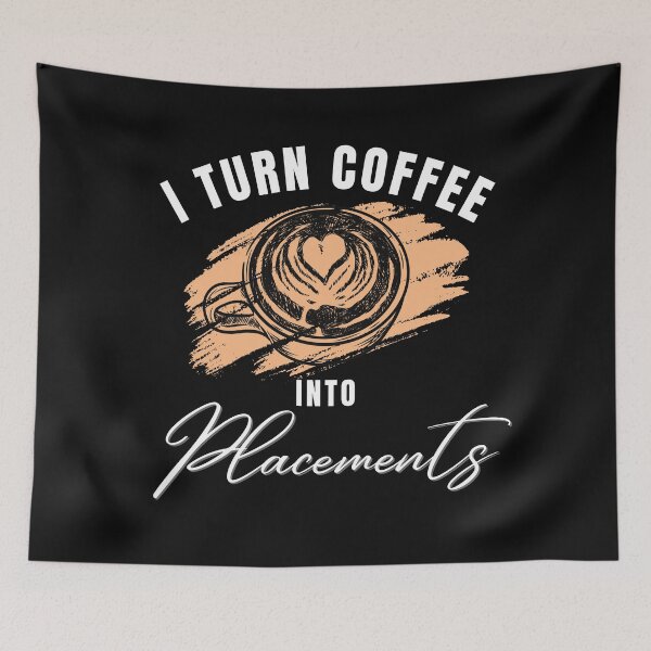 Item preview, Funny Recruiter I turn coffee into placements designed and sold by Recruiter-Love.