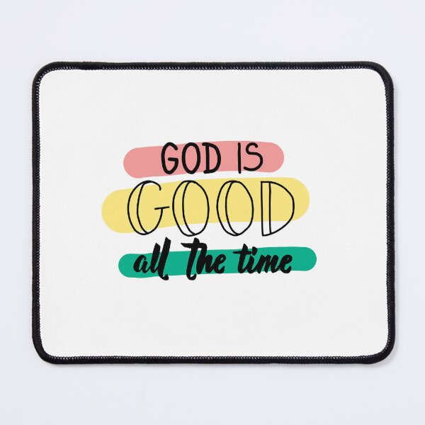 Item preview, God is good all the time designed and sold by faithhhhk.