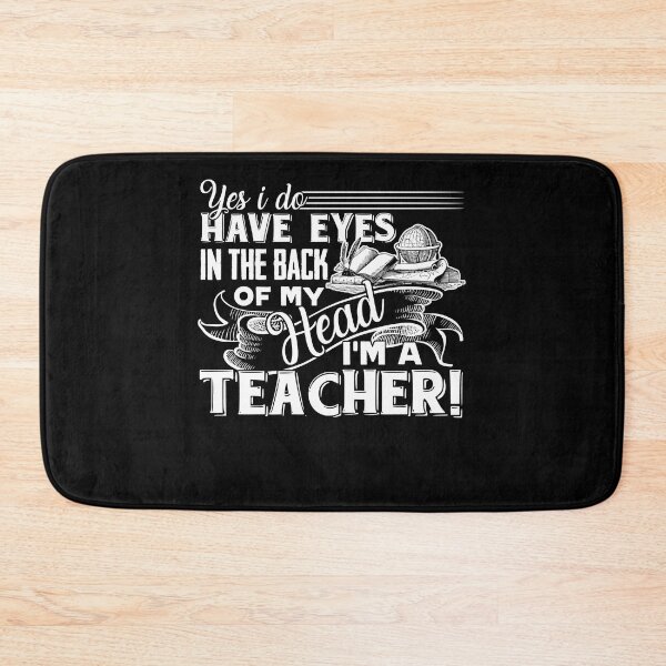 Item preview, Teacher - I'm A Teacher I Do Have Eyes In The Back designed and sold by UnknownArtistt.