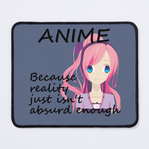 Item preview, Anime, reality isn't absurd enough v1 designed and sold by BGM by AI.