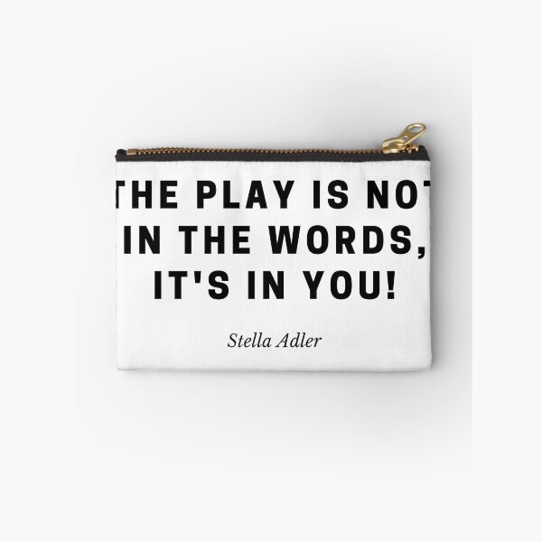 Item preview, "The play is not in the words, it's in you!" - Stella Adler designed and sold by TheatreMerch.