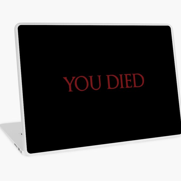 You Died Laptop Skin