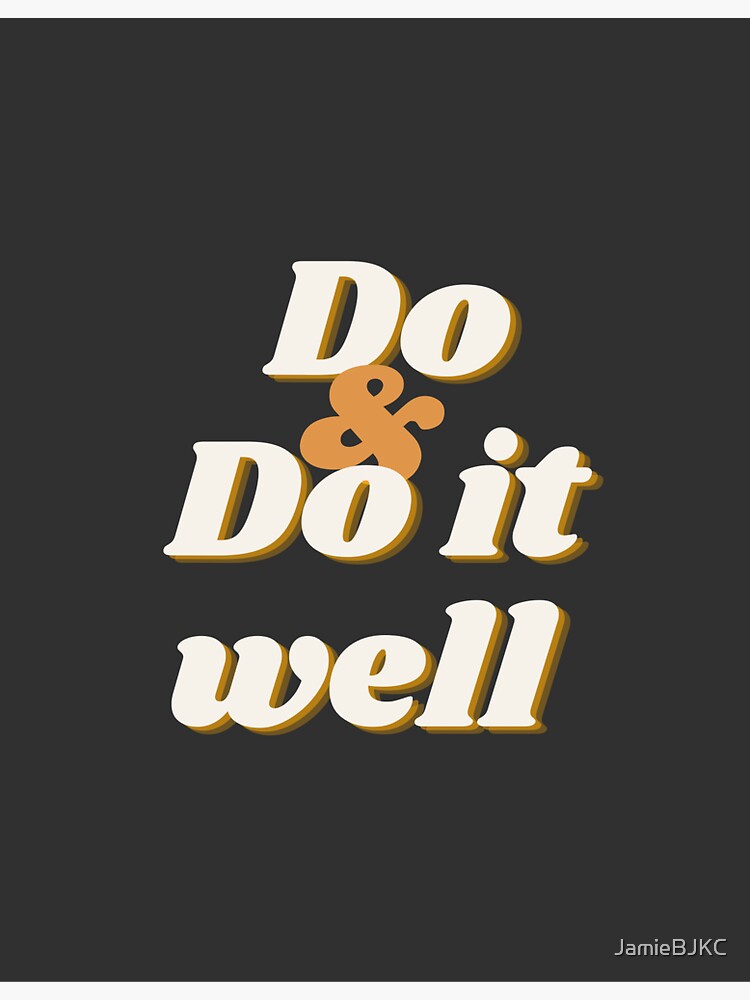 do-it-well-sticker-for-sale-by-jamiebjkc-redbubble