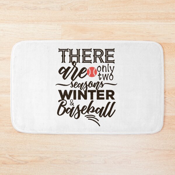 Item preview, Copy of There Are Only Two Seasons Winter And Baseball designed and sold by TJR-Production.