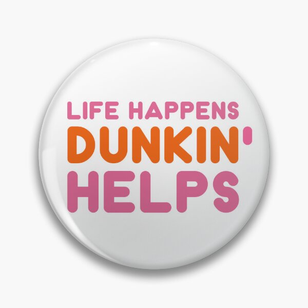 Item preview, Life Happens, Dunkin Helps designed and sold by Ash-Samurai.