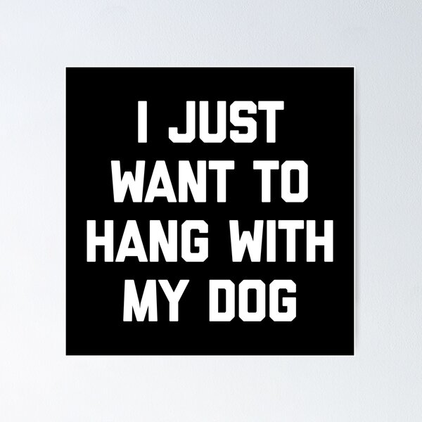 Item preview, Cita divertida de Hang With My Dog designed and sold by quarantine81.