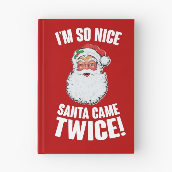 Item preview, I'm So Nice Santa Came Twice! designed and sold by kjanedesigns.
