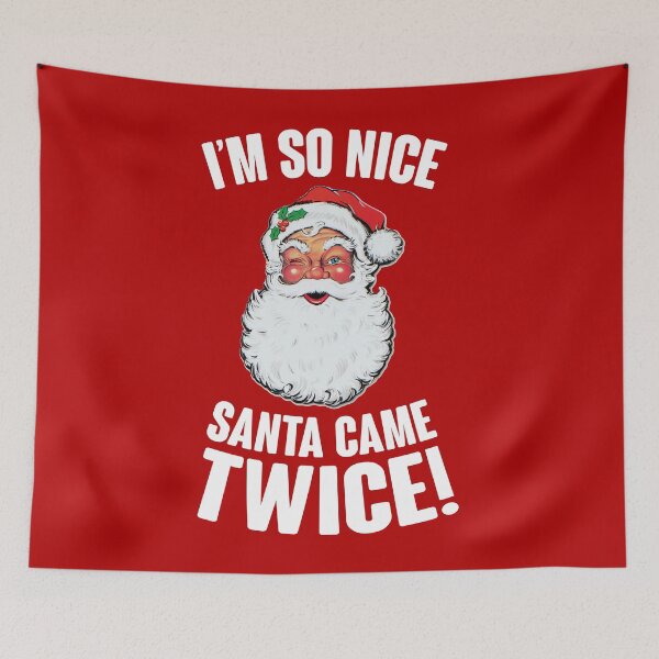 Item preview, I'm So Nice Santa Came Twice! designed and sold by kjanedesigns.