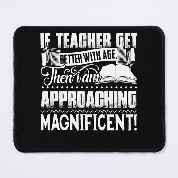 Item preview, Teacher - If Teacher Get Better With Age designed and sold by UnknownArtistt.