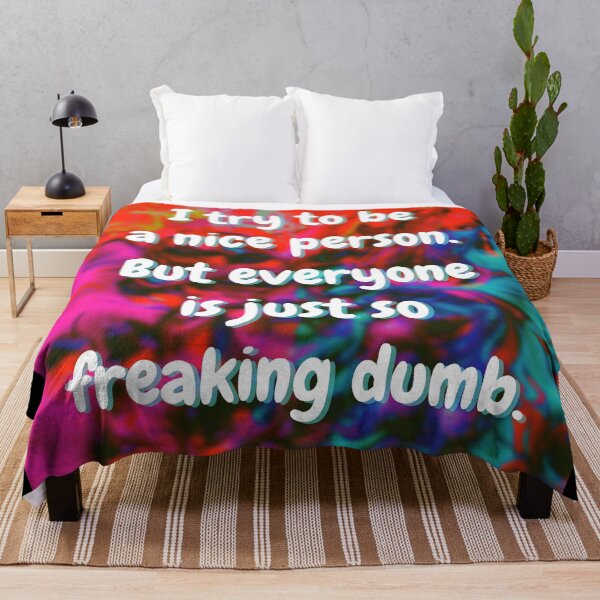 Item preview, Freaking Dumb People Quote #2 designed and sold by RagWeasel.