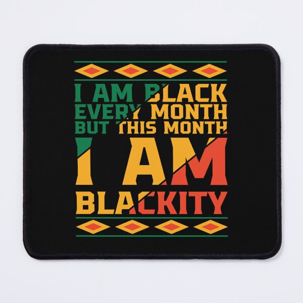 Item preview, I am Black Every Month but this Month I am Blackity designed and sold by TADYSHOP.