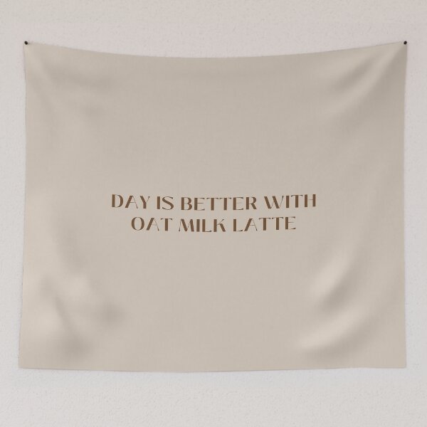 Item preview, Day is better with oat milk latte designed and sold by oatmilkismylove.