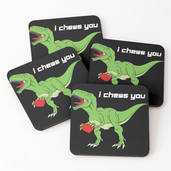 Item preview, T-Rex I Chews You designed and sold by justie1977.