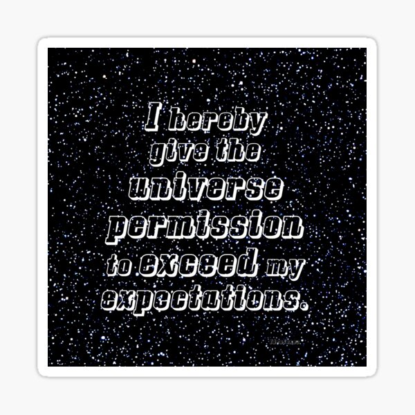 Item preview, The Universe Can Exceed My Expectations designed and sold by IdeaJones.
