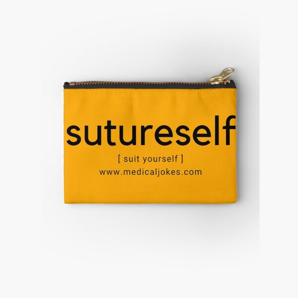 Item preview, Sutureself (Suit Yourself). Surgical medical doctor nurse surgeon joke. Text only design. Black text designed and sold by JellyBeenzz.