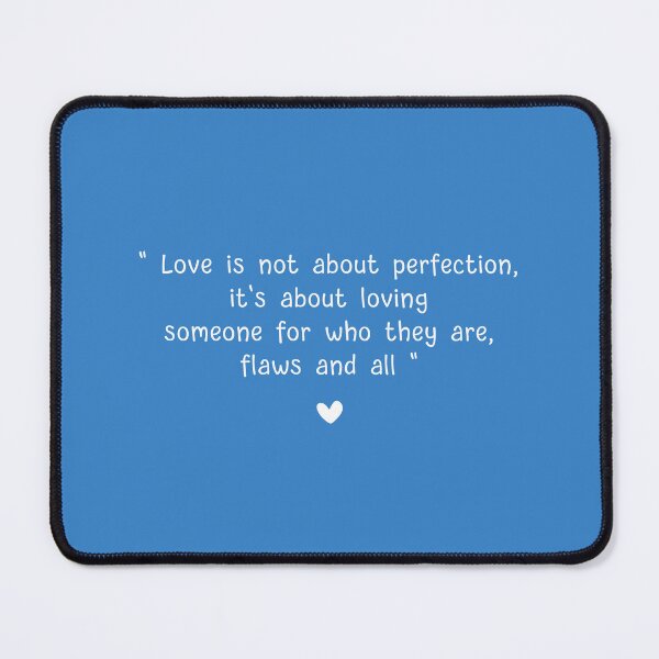 Item preview, " Love is not about perfection " Blue designed and sold by Love of Lup.
