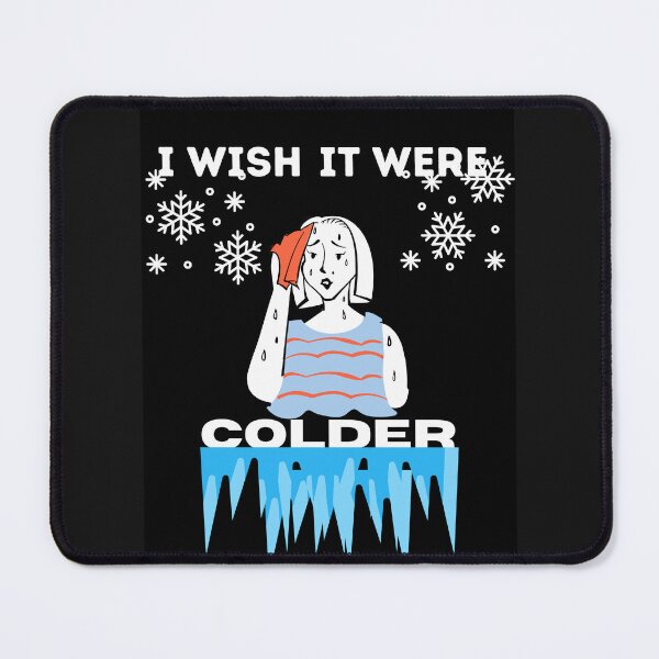 Item preview, I Wish It Were Cold designed and sold by designforum1968.